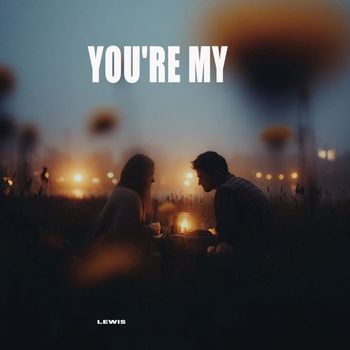 You're My