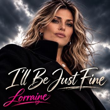 I’ll Be Just Fine