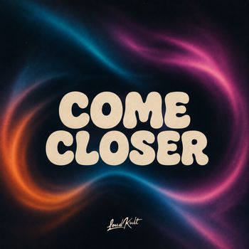 Come Closer