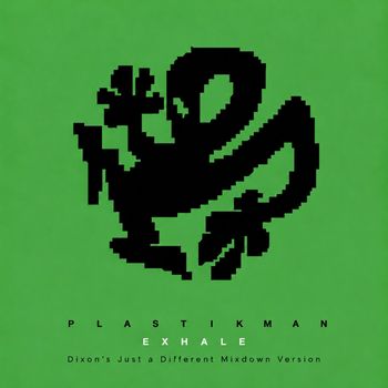 Exhale (Dixon's Just a Different Mixdown Version)