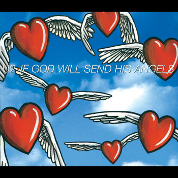 U2 - If God Will Send His Angels