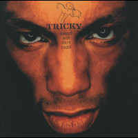 Tricky - Angels With Dirty Faces