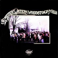 Muddy Waters - The Muddy Waters Woodstock Album (Expanded Edition)