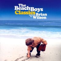 The Beach Boys - The Beach Boys Classics...Selected By Brian Wilson