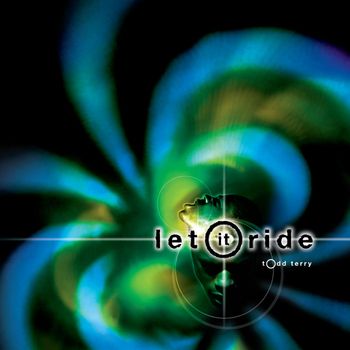 Todd Terry - Let It Ride