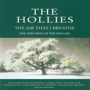 The Hollies - The Air That I Breathe - The Very Best of the Hollies