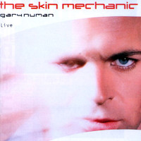 Gary Numan - The Skin Mechanic (Explicit)