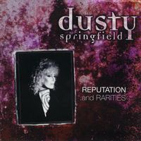 Dusty Springfield - Reputation & Rarities