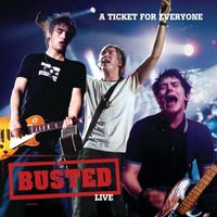 Busted - Live: A Ticket For Everyone