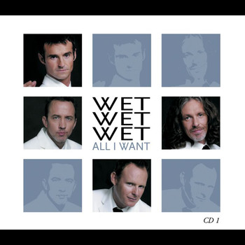 Wet Wet Wet - All I Want