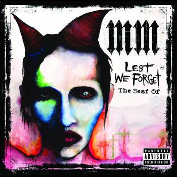 Marilyn Manson - Lest We Forget (The Best Of) (Explicit)
