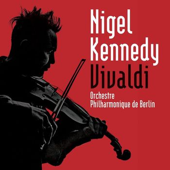 Nigel Kennedy - Vivaldi: Les quatre saisons - Concertos pour deux violons, RV 511 & RV 522