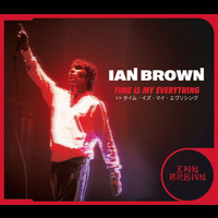 Ian Brown - Time Is My Everything