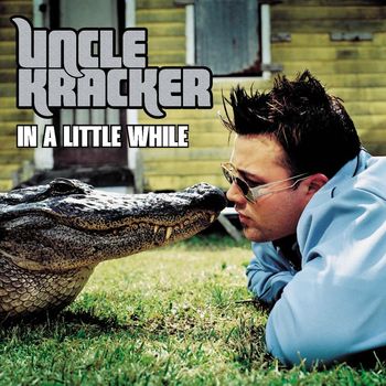 Uncle Kracker - In a Little While