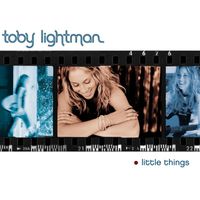 Toby Lightman - Little Things (U.S. Version w/Additional Track)
