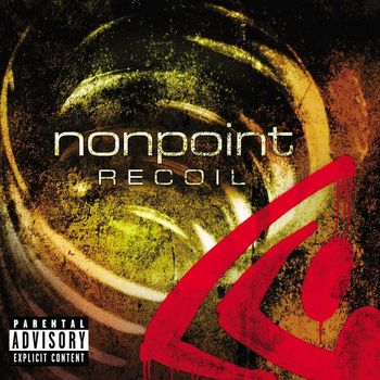 Nonpoint - Recoil (Explicit Content   U.S. Version)
