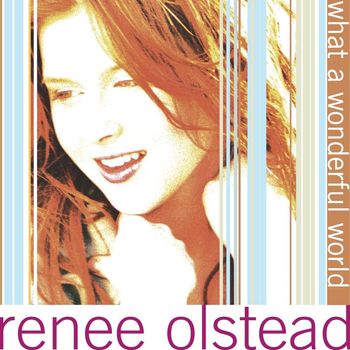 Renee Olstead - What A Wonderful World