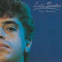 Lulu Santos - O Último Romântico