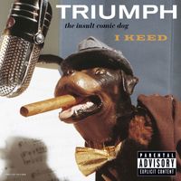 Triumph The Insult Comic Dog - I Keed (U.S. Single 16516 [Explicit])