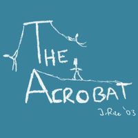 Johnathan Rice - The Acrobat