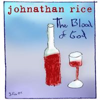 Johnathan Rice - Blood Of God