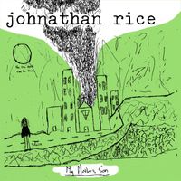 Johnathan Rice - My Mother's Son