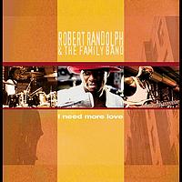 Robert Randolph & The Family Band - I Need More Love (DMD SIngle 16454)