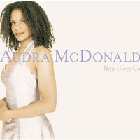 Audra McDonald - How Glory Goes