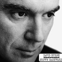 David Byrne - Grown Backwards