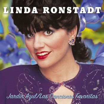 Linda Ronstadt - Jardin Azul: Las Canciones Favoritas