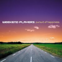 Weekend Players - Pursuit Of Happiness