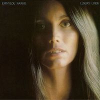 Emmylou Harris - Luxury Liner (Expanded & Remastered)
