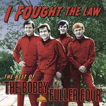 Bobby Fuller Four - I Fought The Law: The Best Of Bobby Fuller Four