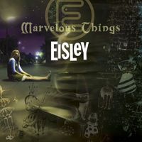 Eisley - Marvelous Things