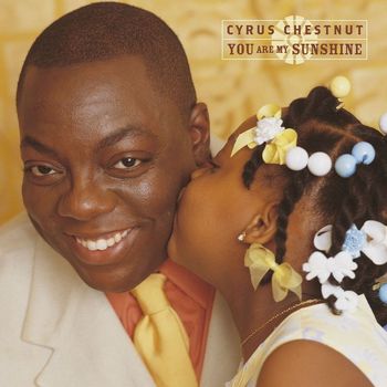 Cyrus Chestnut - You Are My Sunshine
