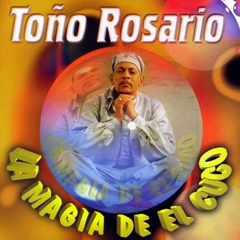 Tono Rosario - La Magia De El Cuco