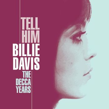 Billie Davis - Tell Him - The Decca Years