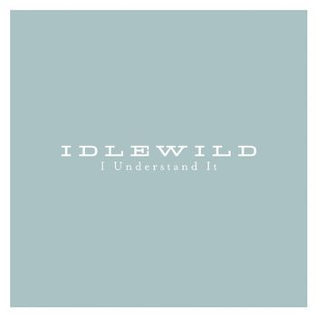 Idlewild - I Understand It