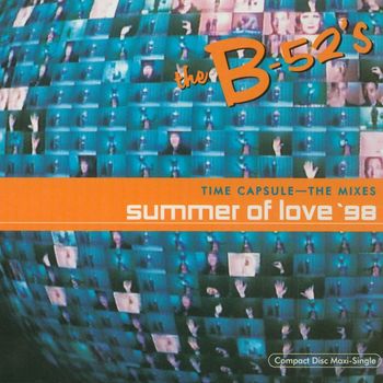 The B-52's - Time Capsule-The Mixes: Summer of Love '98