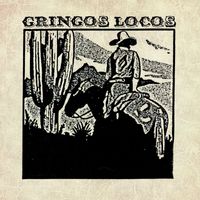 Gringos Locos - Gringos Locos