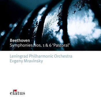 Evgeny Mravinsky - Beethoven : Symphonies Nos 1 & 6, 'Pastoral' (-  Elatus)