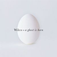 Wilco - A Ghost Is Born (Deluxe Version)