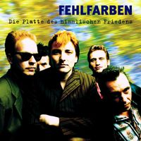 Fehlfarben - Die Platte Des Himmlischen Friedens (Remastered Version)