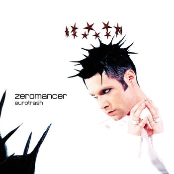 Zeromancer - Eurotrash (Explicit)