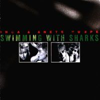 Humpe Und Humpe - Swimming With Sharks