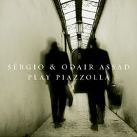 Sergio and Odair Assad - Sergio and Odair Assad Play Piazzolla