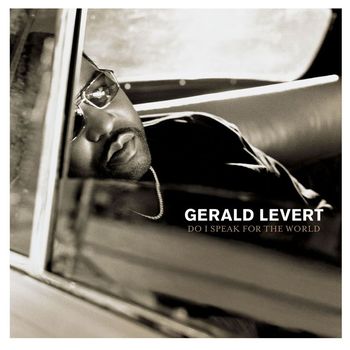 Gerald Levert - Do I Speak for the World