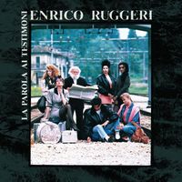 Enrico Ruggeri - La parola ai testimoni (Bonus Track Version)