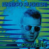 Enrico Ruggeri - Polvere