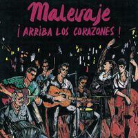Malevaje - Arriba Los Corazones
